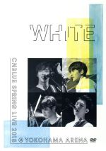 SPRING LIVE 2015 “WHITE” @YOKOHAMA ARENA