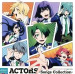 ACTORS -Songs Collection-