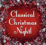 Classical Christmas Night!