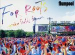 flumpool 真夏の野外★LIVE 2015 「FOR ROOTS」 ~オオサカ・フィールズ・フォーエバー~ at OSAKA OIZUMI RYOKUCHI(Blu-ray Disc)