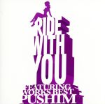 Ride With You~Featuring Works Best~