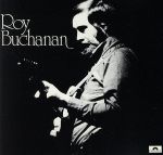 【輸入盤】Roy Buchanan