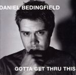 【輸入盤】Gotta Get Thru This + Bonus