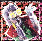 【輸入盤】What’s Bootsy Doin’?