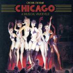 【輸入盤】Chicago: A Musical Vaudeville (1975 Original Broadway Cast)
