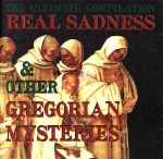 【輸入盤】Real Sadness & Other Gregorian Mysteries