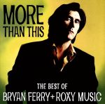 【輸入盤】More Than This : The Best Of Bryan Ferry + Roxy Music