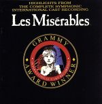 【輸入盤】Highlights from the Complete Symphonic International Cast Recording: Les Miserables