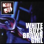 【輸入盤】White Boys Brown Girl