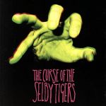 【輸入盤】Curse of the Selby Tigers