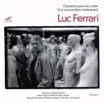 【輸入盤】Ferrari: Chansons pour le corps; Et si tout entiere maintenant...symphonic tale