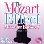 【輸入盤】The Mozart Effect - Music for Babies Vol.1 - Playtime to Sleepytime