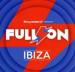 【輸入盤】Ferry Corsten Presents Full on Ibiza