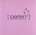 【輸入盤】Perlen 3