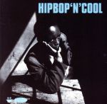 【輸入盤】Hip Bop ’n’ Cool