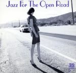 【輸入盤】Jazz for the Open Road