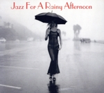 【輸入盤】Jazz for a Rainy Afternoon