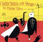 【輸入盤】Charlie Parker With Strings: The Master Takes