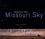 【輸入盤】Beyond The Missouri Sky (Short Stories)