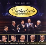 【輸入盤】Cathedrals Family Reunion: Past Members Reunite