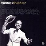 【輸入盤】Fred Astaire’s Finest Hour