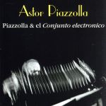 【輸入盤】Piazzolla & El Conjunto E