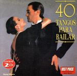 【輸入盤】40 Tangos Para Bailar