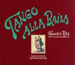 【輸入盤】Tango Alla Baila / Tangata Rea