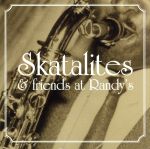 【輸入盤】Skatalites & Friends at Randy’s