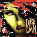 【輸入盤】From Dusk Till Dawn: Music From The Motion Picture
