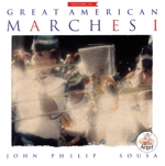 【輸入盤】Great American Marches I - John Phillip Sousa