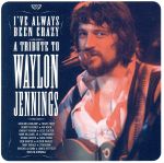 【輸入盤】I’ve Always Been Crazy: Tribute to Waylon Jennings