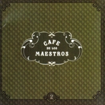 【輸入盤】Cafe De Los Maestros 2