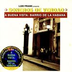 【輸入盤】Soneros De Verdad: a Buena Vista Barrio De La Haba