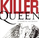 【輸入盤】Killer Queen: A Tribute to Queen