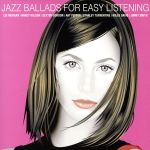 【輸入盤】Jazz Ballads for Easy Lis