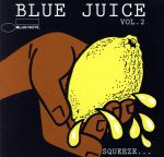 【輸入盤】Blue Juice Vol.2