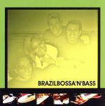 【輸入盤】Brazilbossa’n’bass