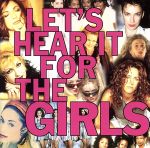 【輸入盤】Let’s Hear It For The Girls