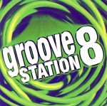 【輸入盤】Groove Station 8