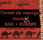 【輸入盤】Carnet De Voyages Musicaux: Asie E