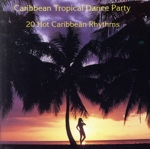 【輸入盤】Caribbean Tropical Dance Party