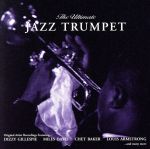【輸入盤】The Ultimate Jazz Trumpet