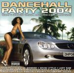 【輸入盤】Dancehall Party 2004