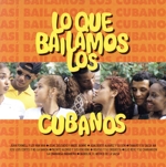 【輸入盤】Lo Que Bailamos Los Cubanos