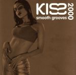 【輸入盤】Kiss Smooth Grooves 2000