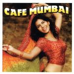 【輸入盤】Cafe Mumbai [Import]