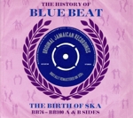【輸入盤】The History Of Blue Beat / The Birth Of Ska-BB76-BB100 A&B Sides [Import]