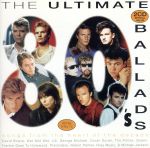 【輸入盤】The Ultimate 80’s Ballads