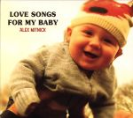 【輸入盤】Love Songs for My Baby